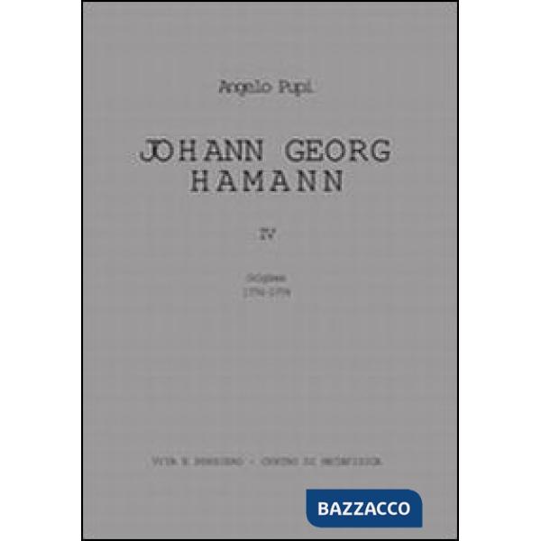 Johann Georg Hamann. Vol. 4: Origines 1774-1779