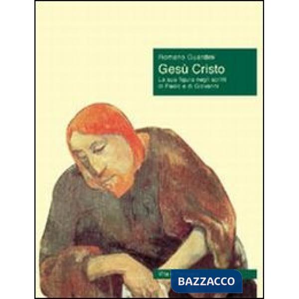 Gesù Cristo. La sua figura negli scritti di Paolo e di Giovanni