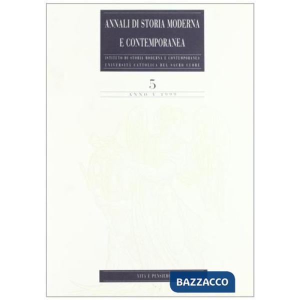 Annali di storia moderna e contemporanea. Vol. 5