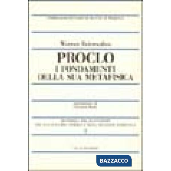 Proclo. I fondamenti della sua metafisica