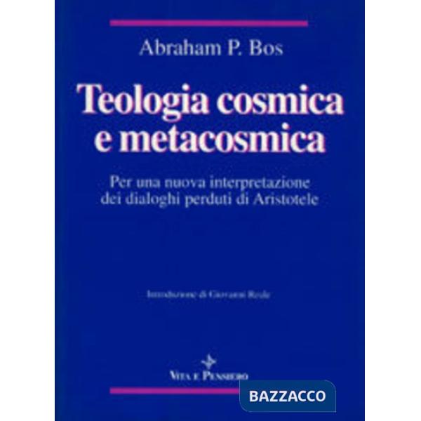 Teologia cosmica e metacosmica. Per una nuova interpretazione dei dialoghi perduti di Aristotele