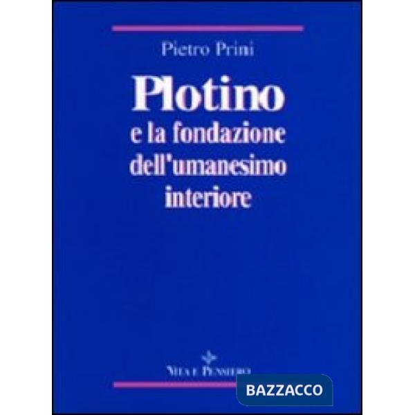 Plotino e la fondazione dell'umanesimo interiore