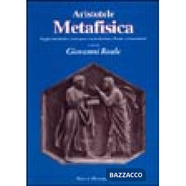Metafisica. Saggio introduttivo. Testo greco a fronte