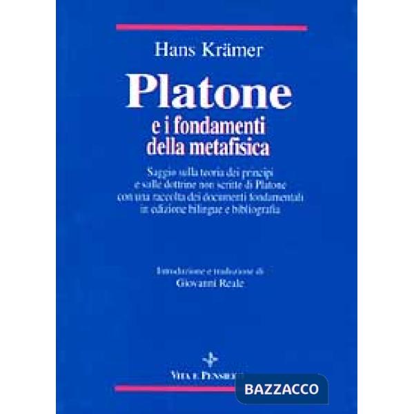 Platone e i fondamenti della metafisica. Saggio sulla teoria dei principi e sulle dottrine non scritte di Platone