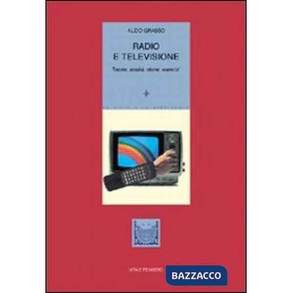 Radio e televisione. Teorie, analisi, storie, esercizi