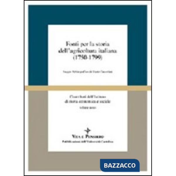 Fonti per la storia dell'agricoltura italiana (1750-1799). Saggio bibliografico di Mario Taccolini