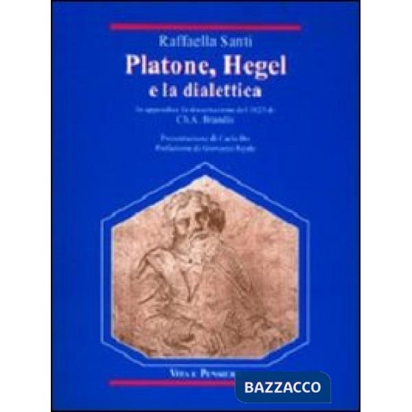 Platone, Hegel e la dialettica. In appendice: la dissertazione del 1823 di Ch. A. Brandis