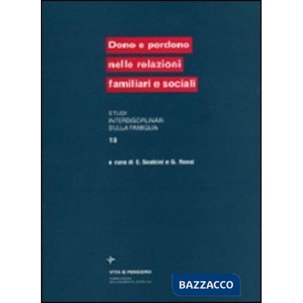 Dono e perdono nelle relazioni familiari e sociali