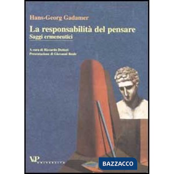 Responsabilità del pensare. Saggi ermeneutici (La)
