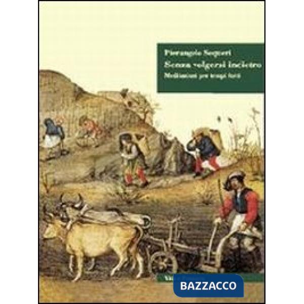 Senza volgersi indietro. Meditazioni per tempi forti