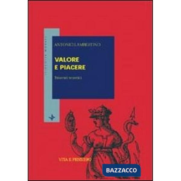Valore e piacere. Itinerari teoretici