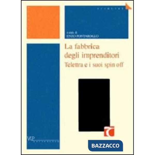 Fabbrica degli imprenditori. Telettra e i suoi spin off (La)
