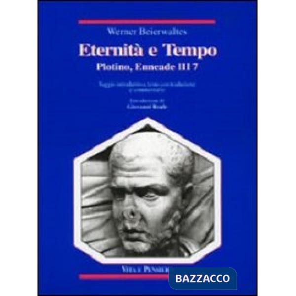 Eternità e tempo. Plotino, Enneade. Libro III, 7