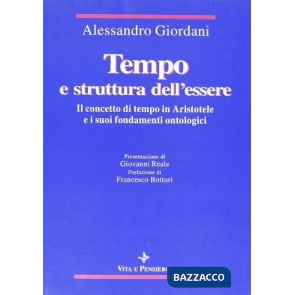 Tempo e struttura dell'essere. Il concetto di tempo in Aristotele e i suoi fondamenti ontologici