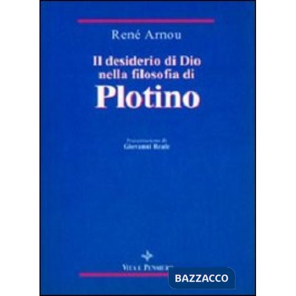 Desiderio di Dio nella filosofia di Plotino (Il)
