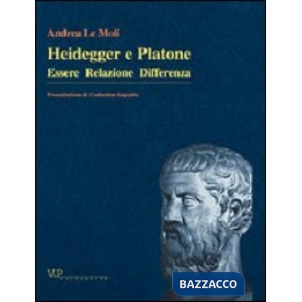 Heidegger e Platone. Essere relazione differenza