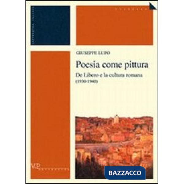 Poesia come pittura. De Libero e la cultura romana (1930-1940)