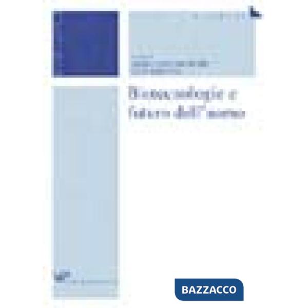 Biotecnologie e futuro dell'uomo