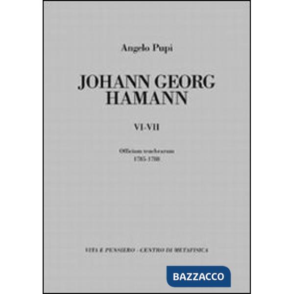 Johann Georg Hamann vol. 6-7: Officium tenebrarum 1785-1788
