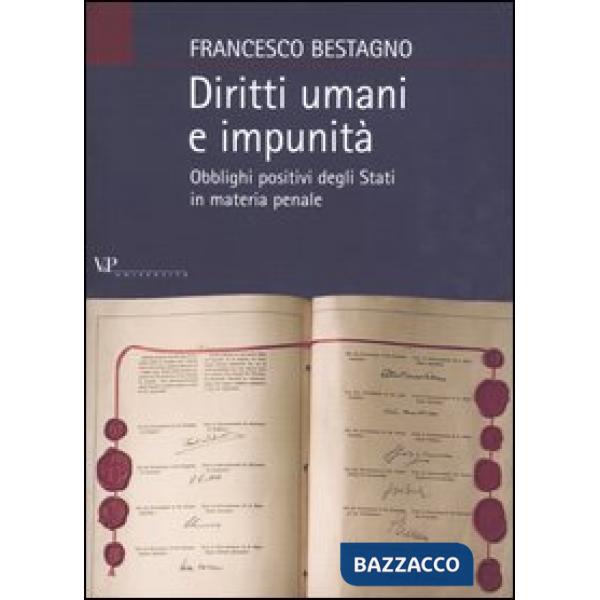 Diritti umani e impunità. Obblighi positivi degli stati in materia penale
