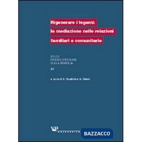 Rigenerare i legami: la mediazione nelle relazioni familiari e comunitarie