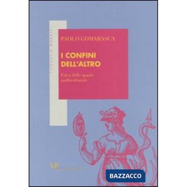 Confini dell'altro. Etica dello spazio multiculturale (I)