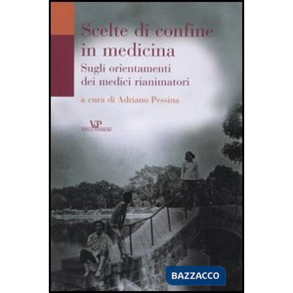 Scelte di confine in medicina. Sugli orientamenti dei medici rianimatori
