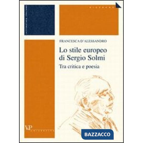 Stile europeo di Sergio Solmi. Tra critica e poesia (Lo)