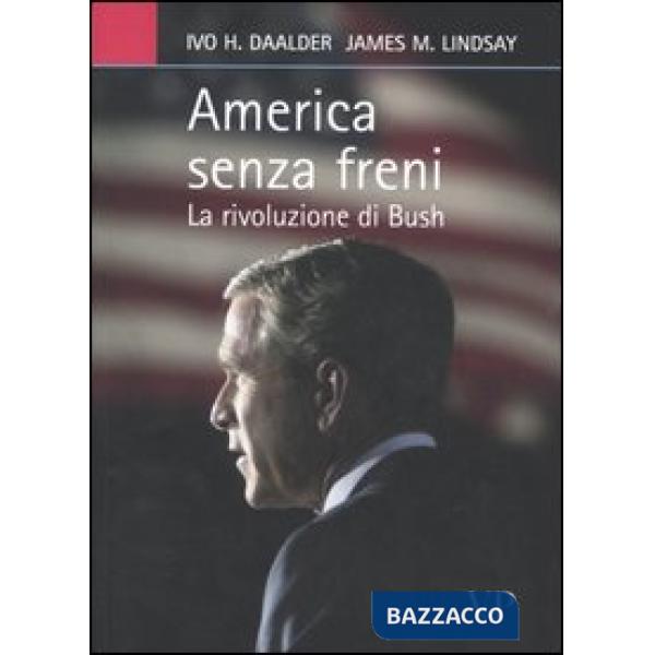 America senza freni. La rivoluzione di Bush