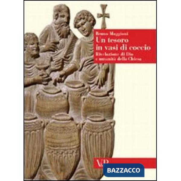 Tesoro in vasi di coccio. Rivelazione di Dio e umanità della Chiesa (Un)