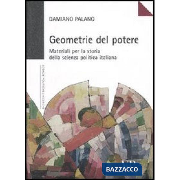 Geometrie del potere. Materiali per la storia della scienza politica italiana