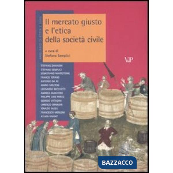 Annuario di etica. Vol. 2: Il mercato giusto e l'etica della società civile