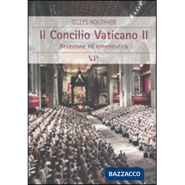 Concilio Vaticano II. Recezione ed ermeneutica (Il)