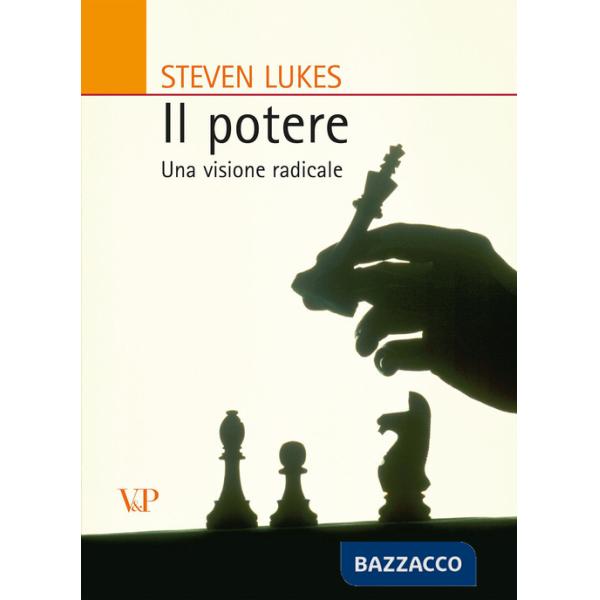 Potere. Una visione radicale (Il)