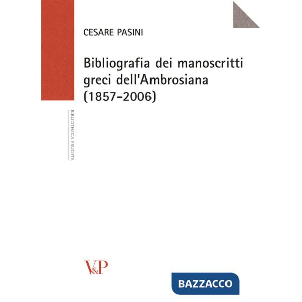 Bibliografia dei manoscritti greci dell'Ambrosiana (1857-2006)