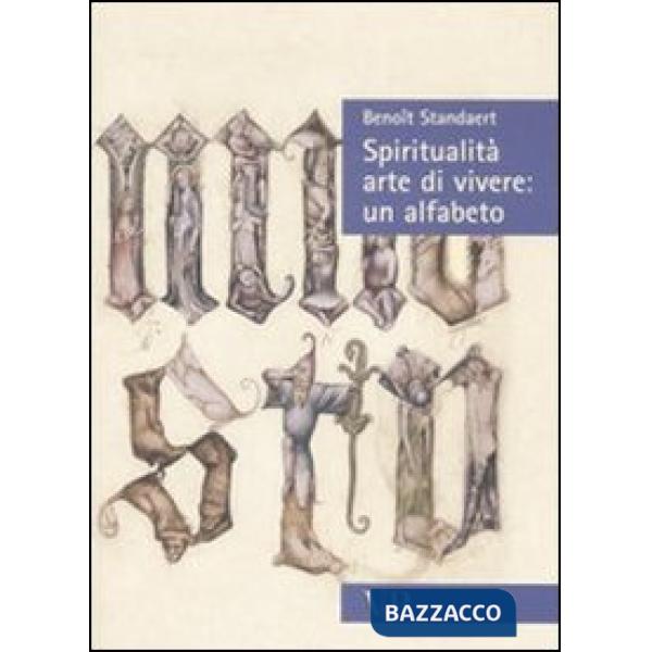 Spiritualità, arte di vivere: un alfabeto