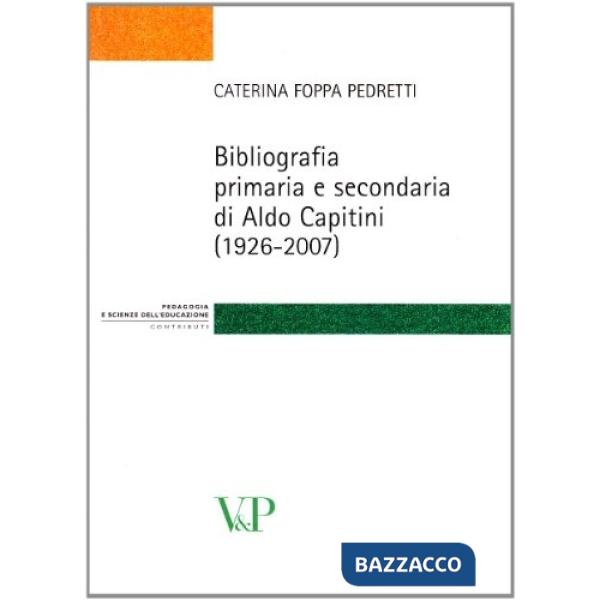 Bibliografia primaria e secondaria di Aldo Capitini (1926-2007)