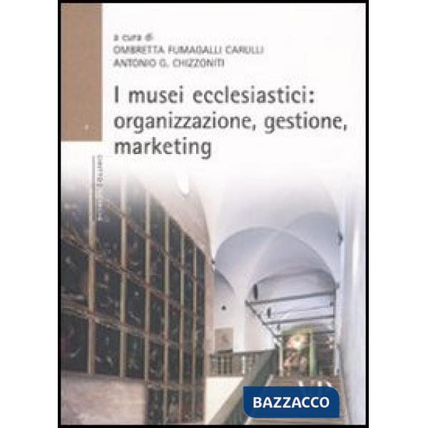 Musei ecclesiastici: organizzazione, gestione e marketing. Con CD-ROM (I)