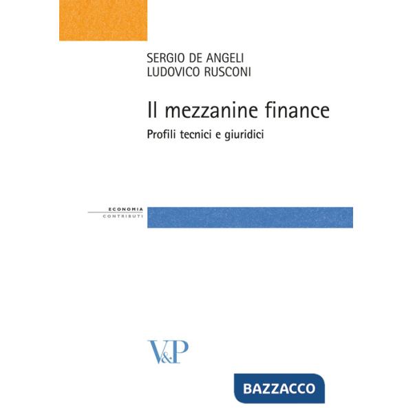 Mezzanine finance. Profili tecnici e giuridici (Il)