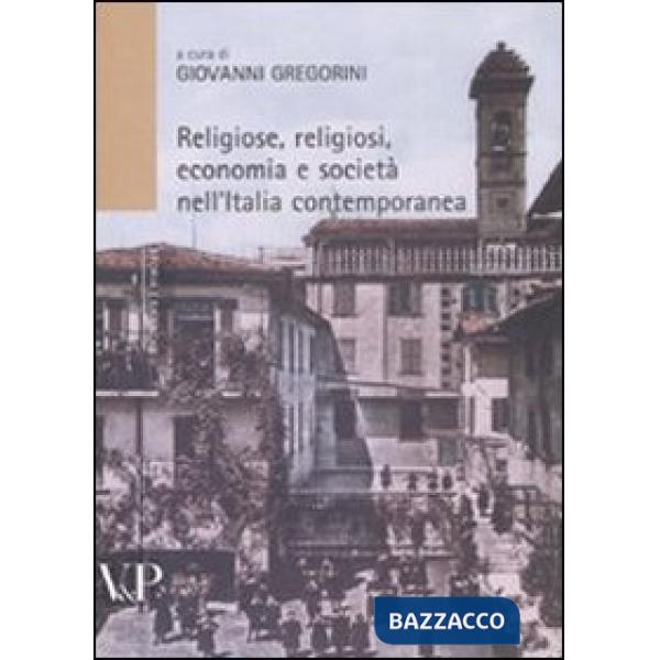 Religiosi, religioni, economia e società nell'Italia contemporanea