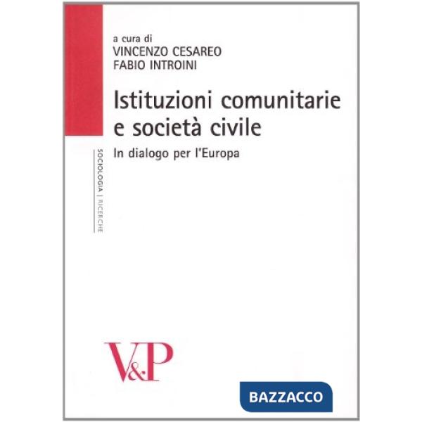 Istituzioni comunitarie e società civile. In dialogo per l'Europa
