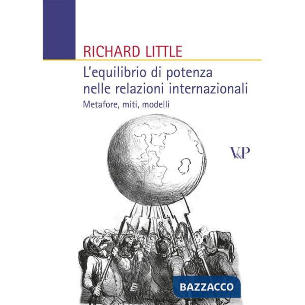 Equilibrio di potenza nelle relazioni internazionali. Metafore, miti, modelli (L')