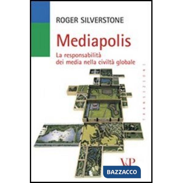 Mediapolis. La responsabilità dei media nella civiltà globale