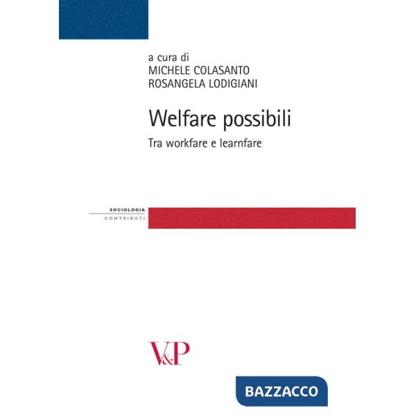 Welfare possibili. Tra workfare e learnfare