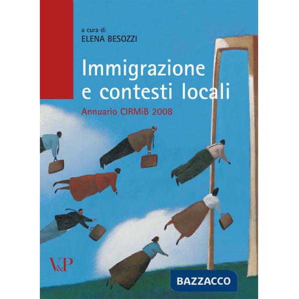 Immigrazione e contesti locali. Annuario CIRMIB 2008