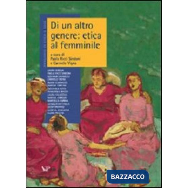 Annuario di etica. Vol. 5: Di un altro genere: etica al femminile