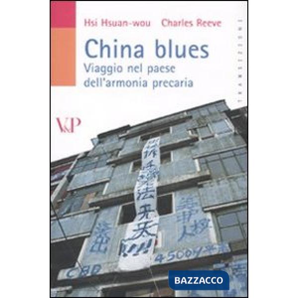 China blues. Viaggio nel paese dell'armonia precaria