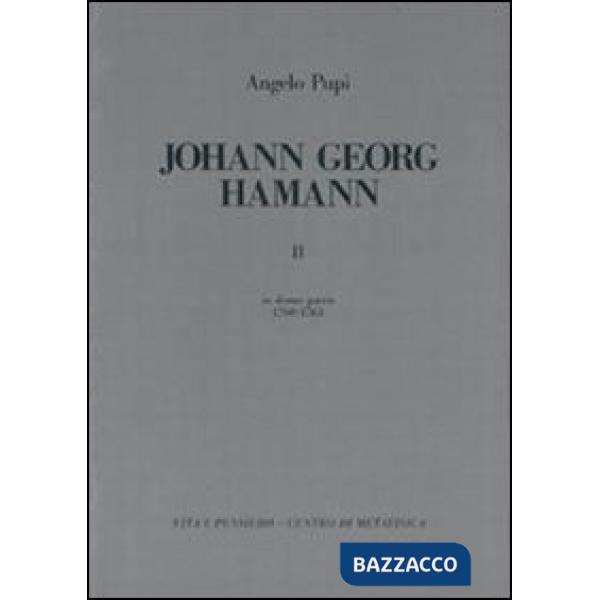 Johann Georg Hamann. Vol. 2: In domo patris (1760-1763)