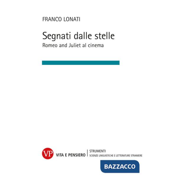 Segnati dalle stelle. Romeo and Juliet al cinema