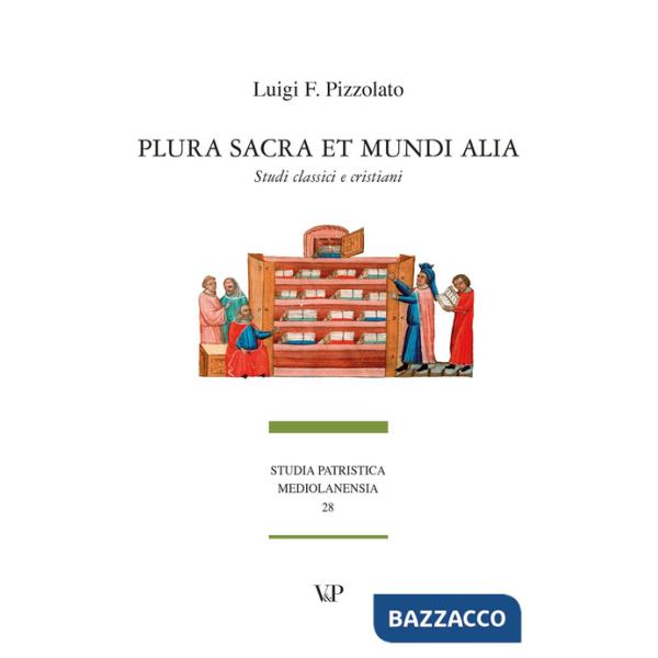 Plura sacra et mundi alia. Studi classici e cristiani